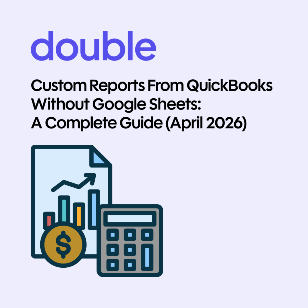 Custom QuickBooks Reports Without Sheets (April 2026)